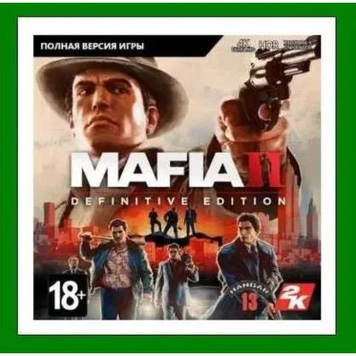 Mafia II: Definitive Edition Steam⭐Ключ Активации РФ+СНГ АКЦИЯ 0% Карты - irongamers.ru