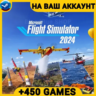 Flight Simulator 2024 +450 GAMES +GIFT・PC・ONLINE・ - irongamers.ru