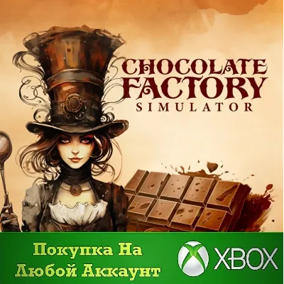 Chocolate Factory Simulator XBOX На Любой аккаунт - irongamers.ru