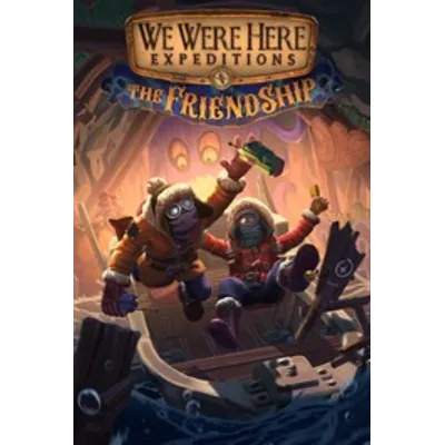 We Were Here Expeditions: The FriendShip XBOX КЛЮЧ - irongamers.ru