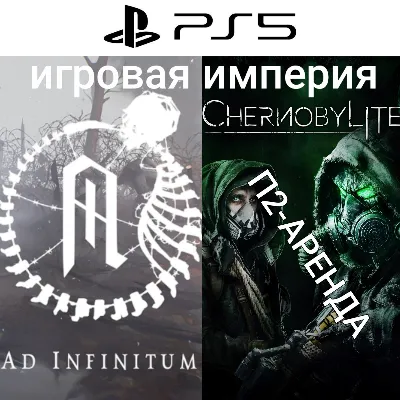 AD INFINITUM + Chernobylite PS5 Аренда от 10 дней - irongamers.ru