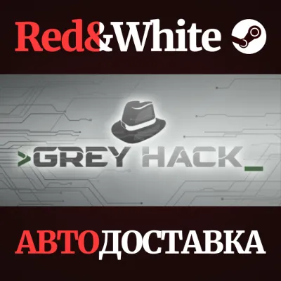 Grey Hack * STEAM РОССИЯ АВТОДОСТАВКА - irongamers.ru