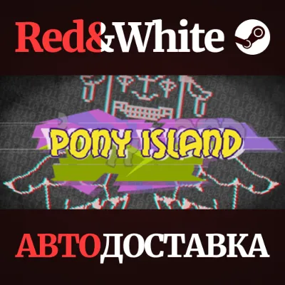 Pony Island * STEAM РОССИЯ АВТОДОСТАВКА - irongamers.ru
