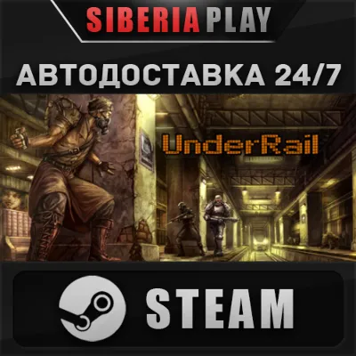 UnderRail STEAM АВТО RU/UA/KZ/СНГ - irongamers.ru