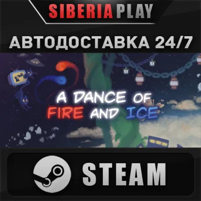 A Dance of Fire and Ice STEAM АВТО RU/UA/KZ/СНГ - irongamers.ru