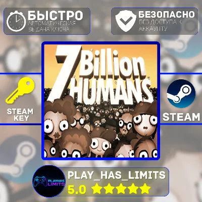 7 Billion Humans КЛЮЧ STEAM Global + РФ - irongamers.ru