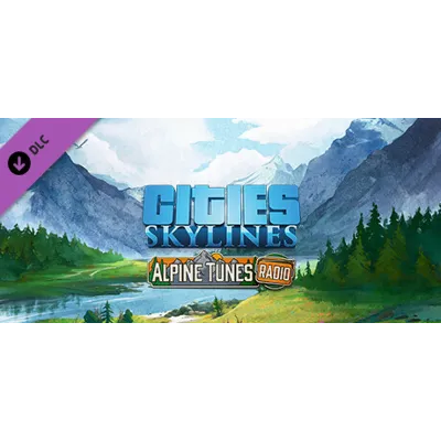 Cities: Skylines - Alpine Tunes Radio DLC * STEAM RU - irongamers.ru