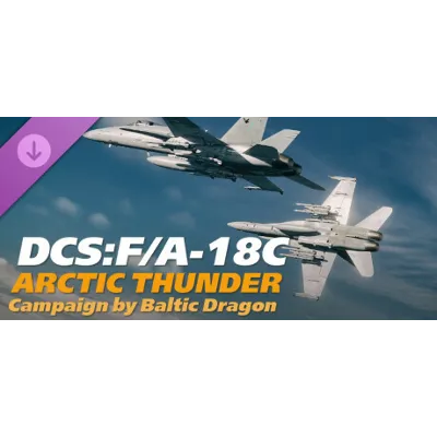 DCS: F/A-18C Arctic Thunder Campaign by Baltic Dragon D - irongamers.ru