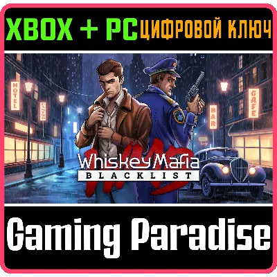 WHISKEY MAFIA: BLACKLIST XBOX + PC (WIN) КЛЮЧ/КОД - irongamers.ru