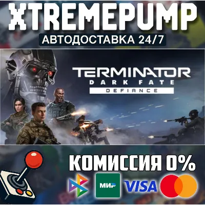 Terminator: Dark Fate - Defiance STEAM АВТО 24/7 - irongamers.ru