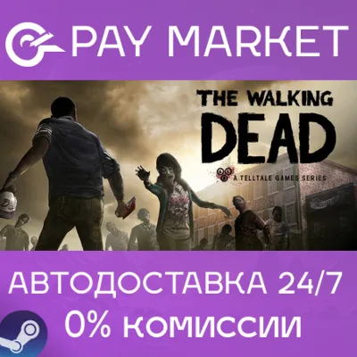 The Walking Dead | АВТО Steam Россия Gift - irongamers.ru