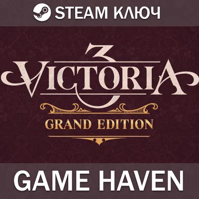 Victoria 3: Grand Edition Steam 0% РФ+СНГ+Турция - irongamers.ru