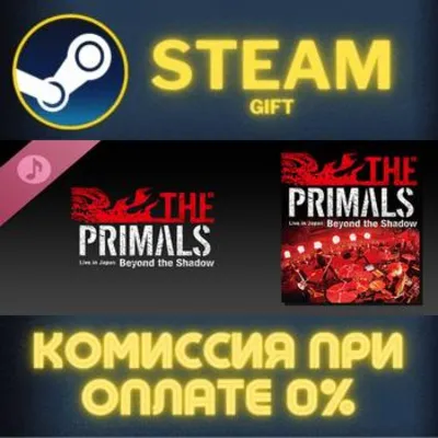 THE PRIMALS Live in Japan - Beyond the Shadow СТИМ ПК - irongamers.ru