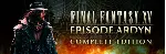 FINAL FANTASY XV EPISODE ARDYN COMPLETE EDITION (STEAM)
