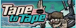 Tape to Tape | Steam РУ+UA+KZ+СНГ - irongamers.ru