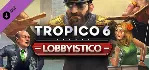 Tropico 6 - Lobbyistico DLC / Steam Ключ / РФ+СНГ | АВТОВЫДАЧА 24/7