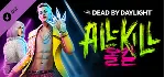 Dead by Daylight - All-Kill Chapter DLC / Steam Ключ / Все регионы | АВТОВЫДАЧА 24/7 - irongamers.ru