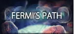 Fermi&acute;s Path (Steam Key, Region Free) - irongamers.ru