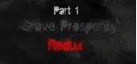 Grave Prosperity: Redux- part 1 Steam ключ