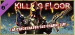 Killing Floor - The Chickenator Pack - STEAM Key ROW - irongamers.ru
