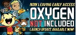 Oxygen Not Included - Steam Access OFFLINE