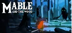 Mable & The Wood  (Steam Key/Region Free)