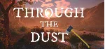 Through The Dust (Steam key/Region free)