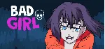 Bad Girl (Steam key/Region free) - irongamers.ru