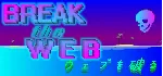 Break the Web (Steam key/Region free)