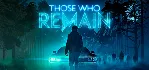 Those Who Remain (Steam GLOBAL) + Бонус