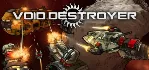 Void Destroyer STEAM KEY GLOBAL REGION FREE ROW