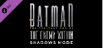Batman - The Enemy Within Shadows Mode (Steam Key/NoRU)