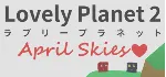 Lovely Planet 2: April Skies (Steam Key/Region Free)