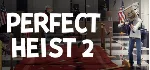 Perfect Heist 2 АВТОДОСТАВКА STEAM GIFT РОССИЯ - irongamers.ru
