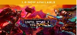 Until You Fall - Steam общий оффлайн без активаторов 💳 