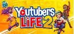 Youtubers Life 2 АВТОДОСТАВКА STEAM GIFT РОССИЯ - irongamers.ru