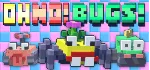 Oh No! Bugs! 💎 АВТОДОСТАВКА STEAM GLOBAL МГНОВЕННО ЛИЦЕНЗИЯ