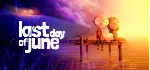 Last Day of June 💎 АВТОДОСТАВКА STEAM GLOBAL МГНОВЕННО ЛИЦЕНЗИЯ
