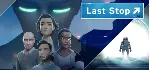 Last Stop АВТОДОСТАВКА STEAM GLOBAL МГНОВЕННО ЛИЦЕНЗИЯ - irongamers.ru