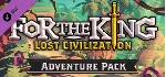 For The King - Lost Civilization Adventure Pack АВТОДОСТАВКА STEAM GLOBAL МГНОВЕННО Л