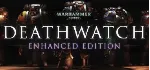 Warhammer 40,000: Deathwatch Enhanced Ed. Steam Key ROW