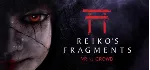 Reiko&acute;s Fragments АВТОДОСТАВКА STEAM GIFT РОССИЯ - irongamers.ru