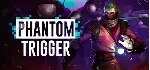 Phantom Trigger 💎 АВТОДОСТАВКА STEAM GLOBAL МГНОВЕННО ЛИЦЕНЗИЯ