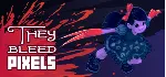 They Bleed Pixels 💎 АВТОДОСТАВКА STEAM GLOBAL МГНОВЕННО ЛИЦЕНЗИЯ