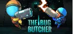 The Bug Butcher АВТОДОСТАВКА STEAM GIFT РОССИЯ - irongamers.ru