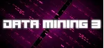 Data mining 3 (STEAM KEY/REGION FREE)