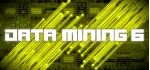 Data mining 6 (STEAM KEY/REGION FREE)