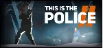 This Is the Police 2 - STEAM GIFT РОССИЯ