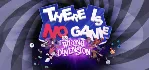 There Is No Game: Wrong Dimension - STEAM GIFT РОССИЯ - irongamers.ru