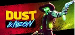 Dust & Neon 💎 АВТОДОСТАВКА STEAM GLOBAL МГНОВЕННО ЛИЦЕНЗИЯ